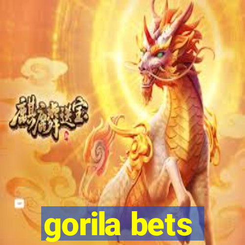 gorila bets